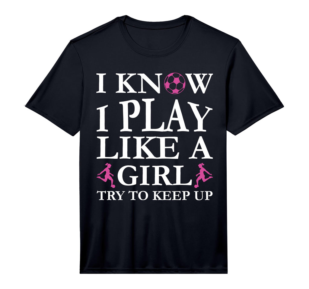 Play Like Soccer Try To Keep Up Womens T-Shirt - Unique Graphic for Adults - T-Shirt, Sweatshirt, Hoodie