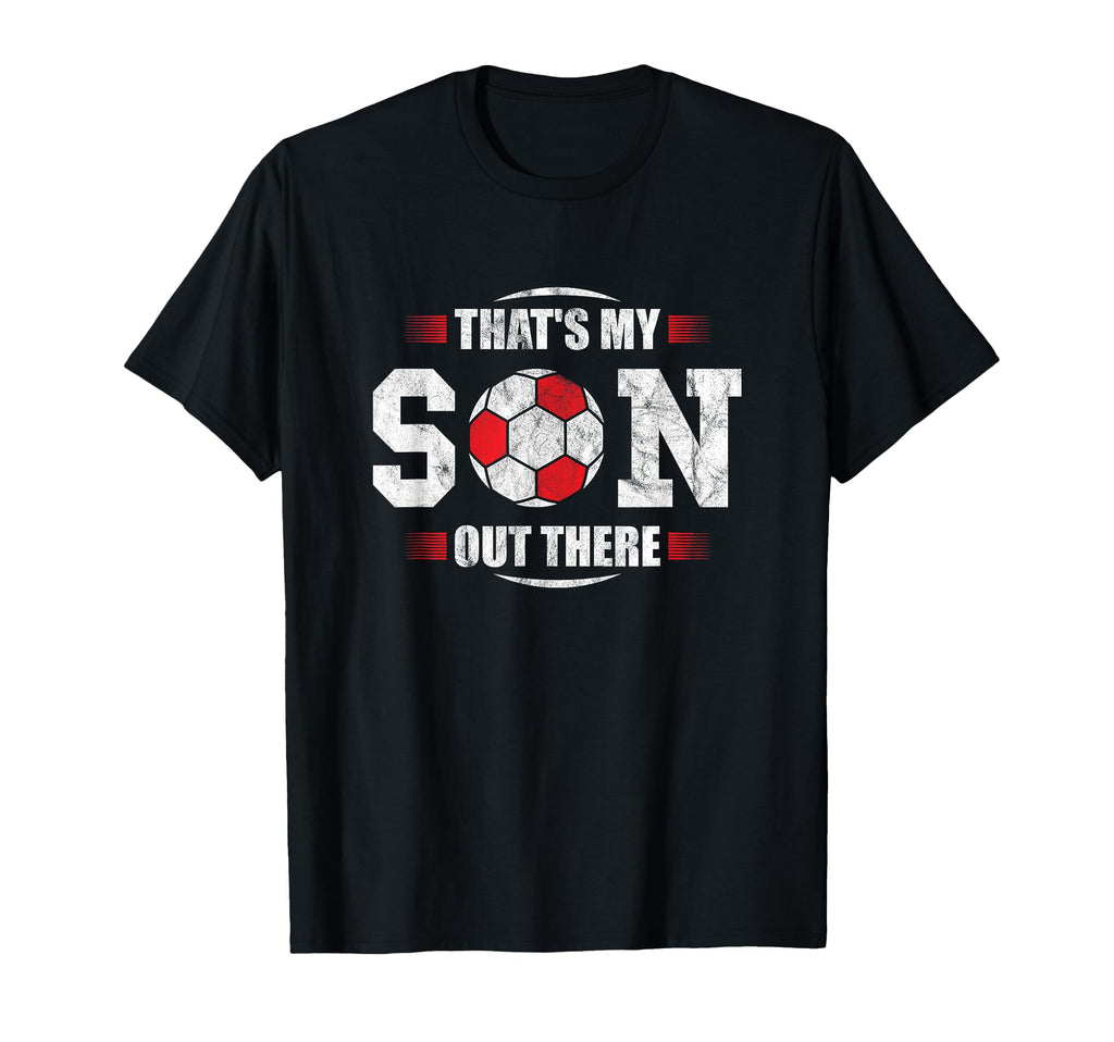 Thats My Son Out There Football T-Shirt - Minimalist Print Men Women - T-Shirt, Sweatshirt, Hoodie