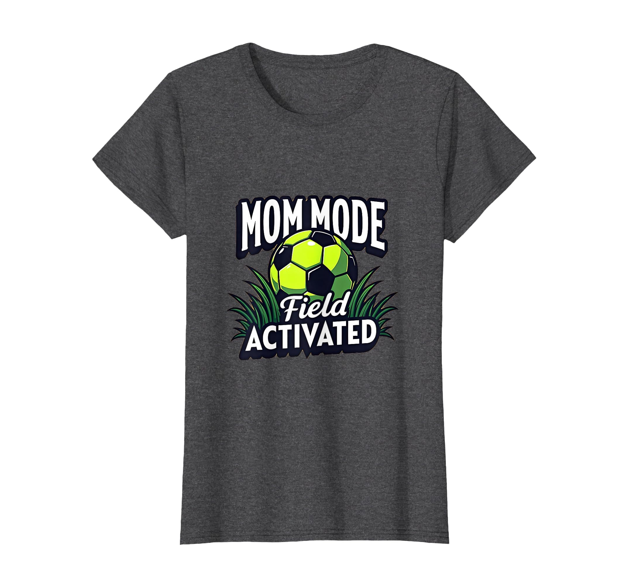 Mom Mode Field Activated Soccer T-Shirt - Aesthetic Graphic Men Women - T-Shirt, Sweatshirt, Hoodie