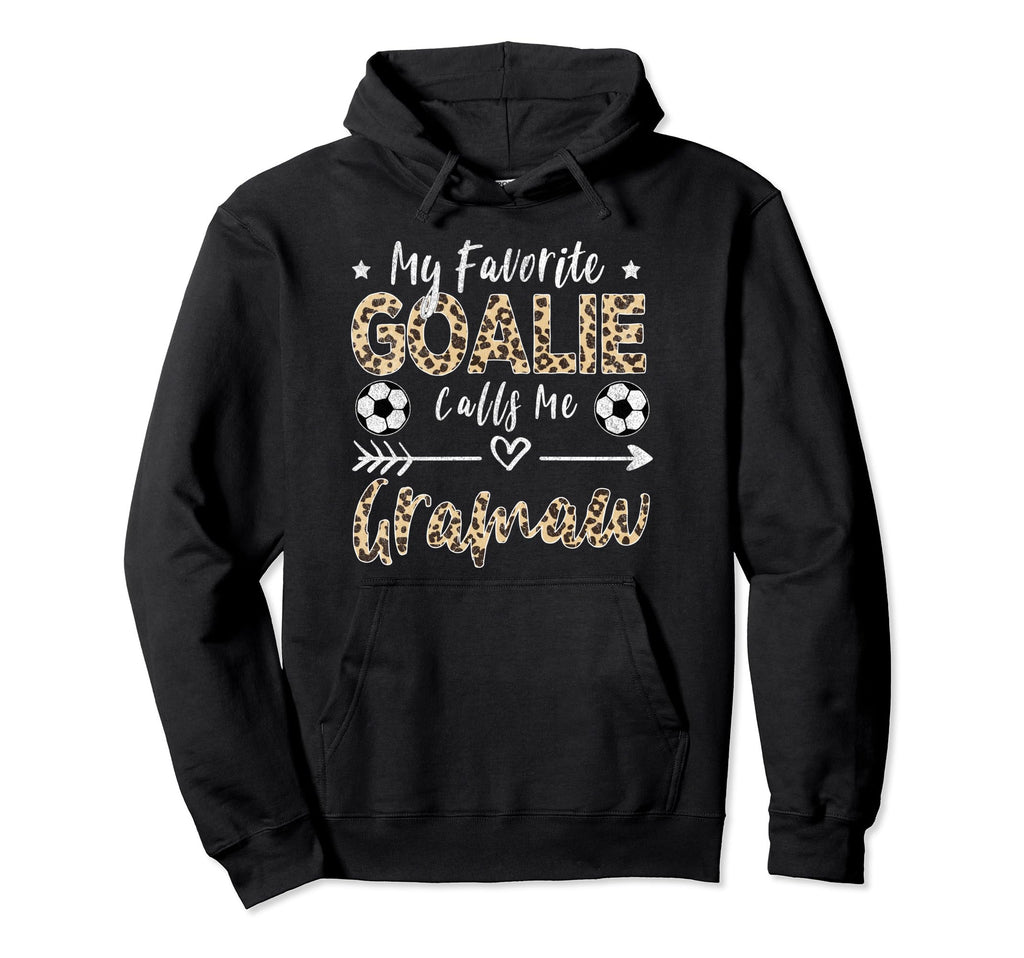 My Favorite Goalie Calls Me Gramaw Hoodie - Minimalist Print Men Women - T-Shirt, Sweatshirt, Hoodie