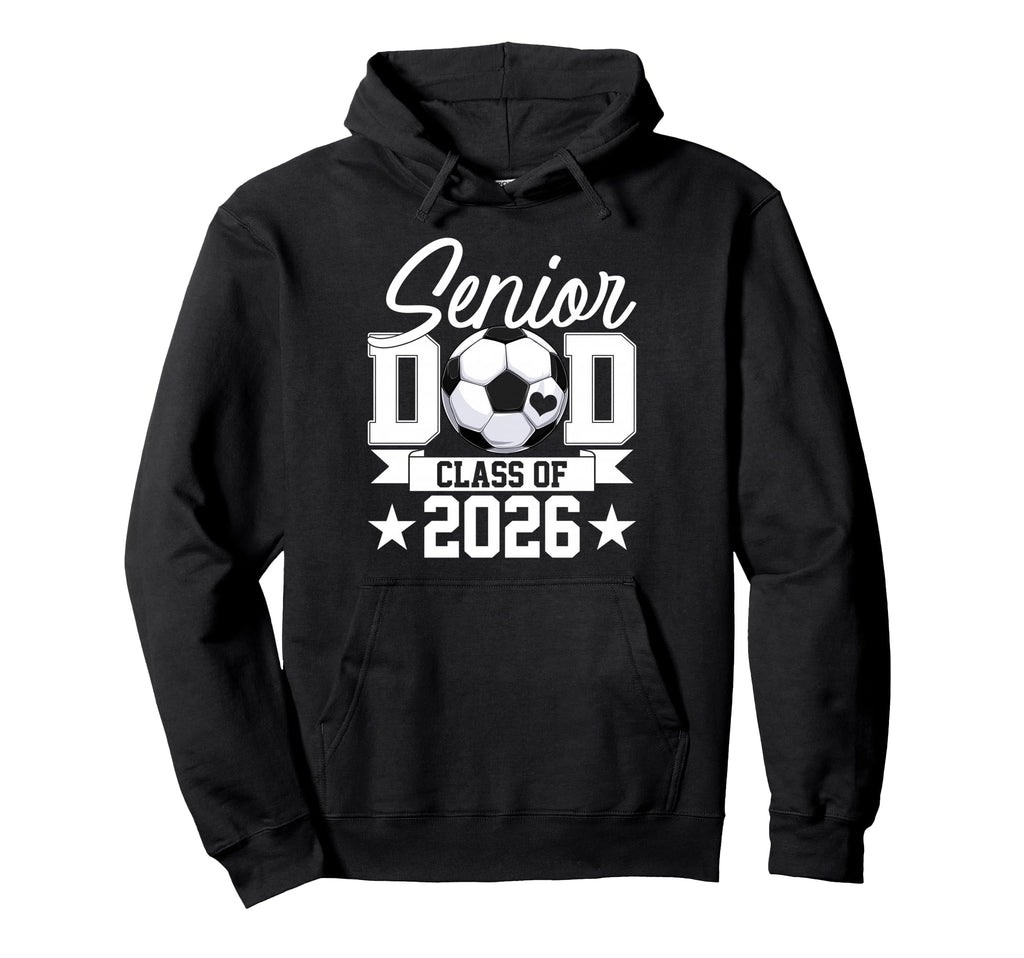 Senior Dad Class 2026 Graduate Soccer Heart Hoodie - Graphic Print Unisex - T-Shirt, Sweatshirt, Hoodie