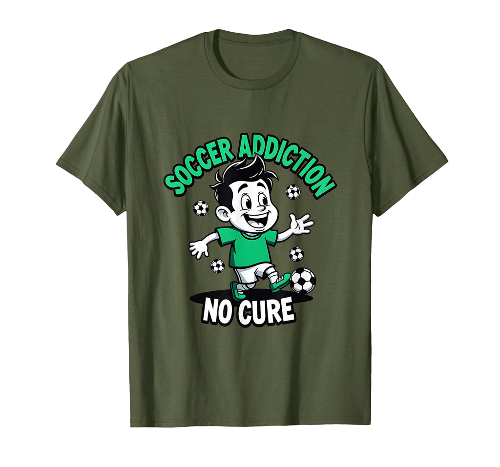 Soccer Addiction No Cure Dad T-Shirt - Fun Novelty Design Men Women - T-Shirt, Sweatshirt, Hoodie