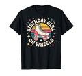 Birthday Wheels Roller Skating Rink T-Shirt - Trendy Graphic Men Women - T-Shirt, Sweatshirt, Hoodie