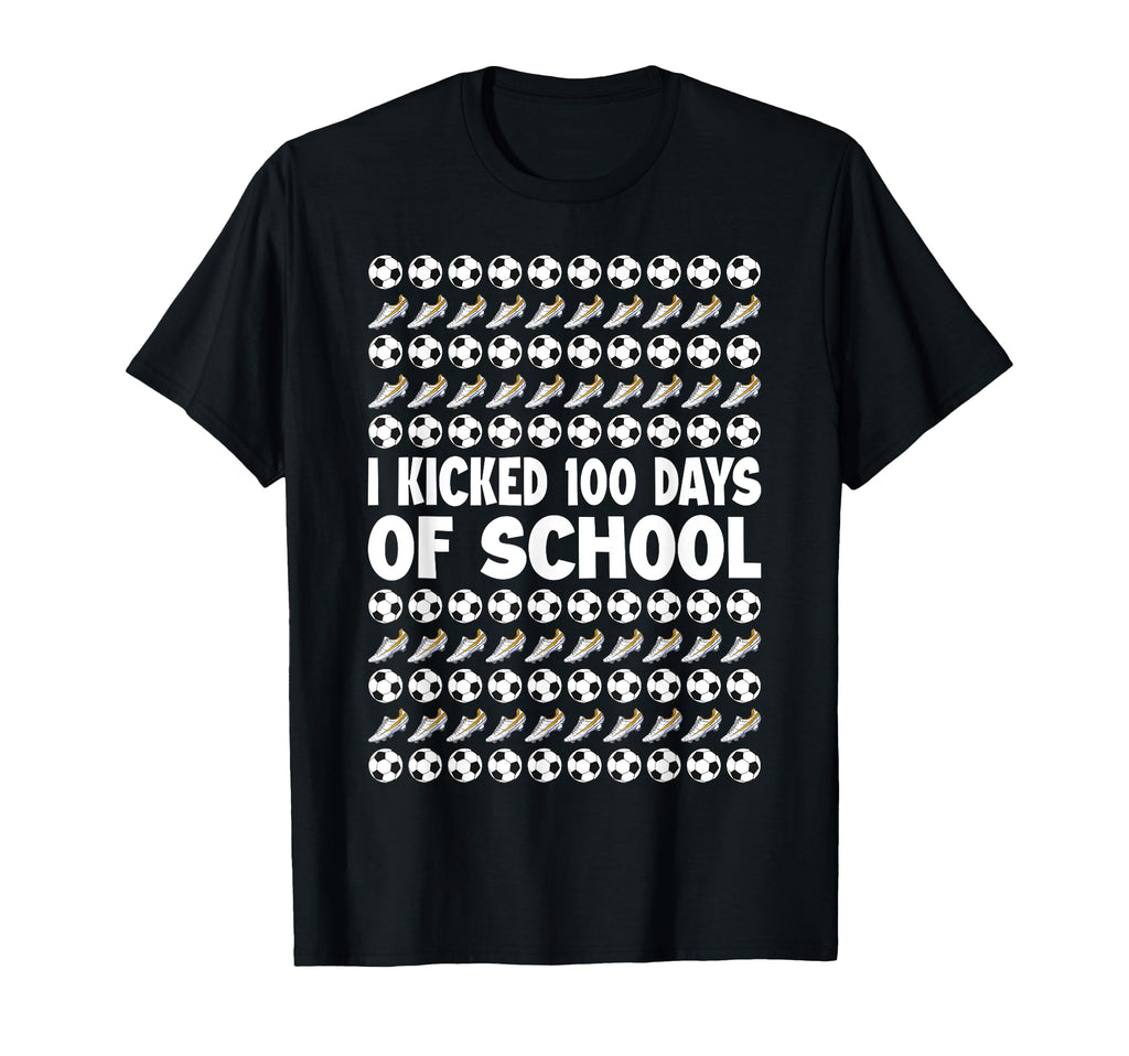 I Kicked 100 Days School Soccer Player T-Shirt - Trendy Graphic Unisex - T-Shirt, Sweatshirt, Hoodie