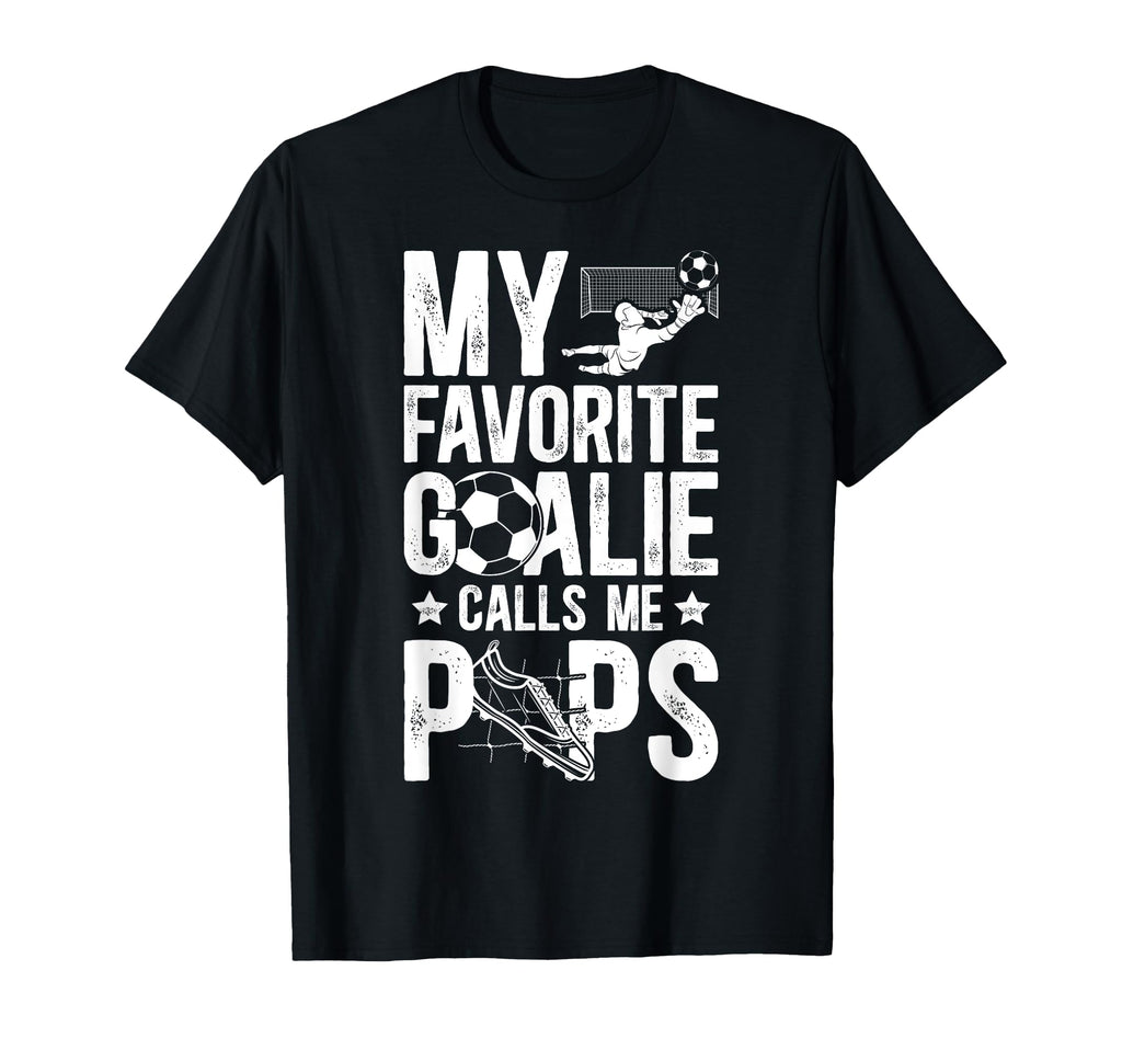 My Favorite Soccer Goalie Pops Soccer T-Shirt - Unique Graphic for Adults - T-Shirt, Sweatshirt, Hoodie