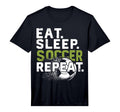 Funny Soccer Eat Sleep Soccer Repeat T-Shirt - Novelty Apparel for Adults - T-Shirt, Sweatshirt, Hoodie