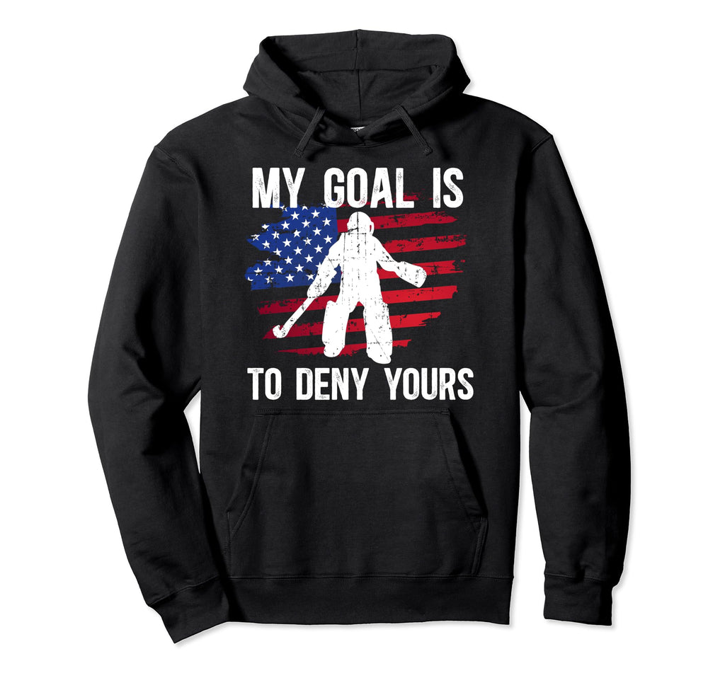My Goal Field Hockey Goalie Field Hoodie - Aesthetic Graphic for Adults - T-Shirt, Sweatshirt, Hoodie