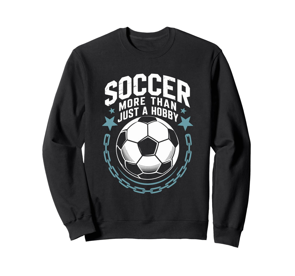 Goal Keeper And Coach Soccer More Sweatshirt - Aesthetic Graphic Men Women - T-Shirt, Sweatshirt, Hoodie