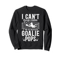 Im Soccer Goalie Pops Soccer Sweatshirt - Graphic Print for Adults - T-Shirt, Sweatshirt, Hoodie
