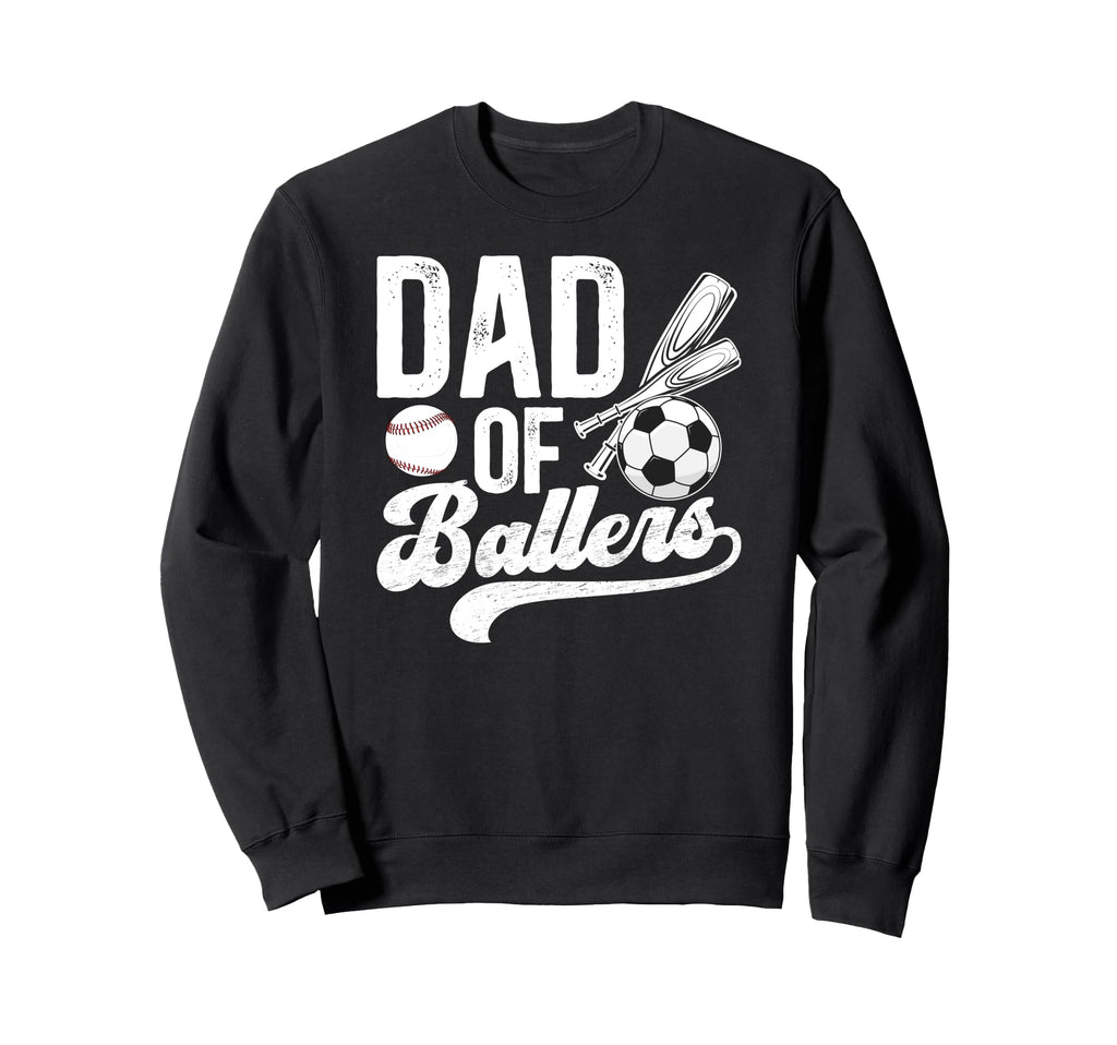 Dad Ballers Baseball Soccer Dad Sweatshirt - Aesthetic Graphic Men Women - T-Shirt, Sweatshirt, Hoodie
