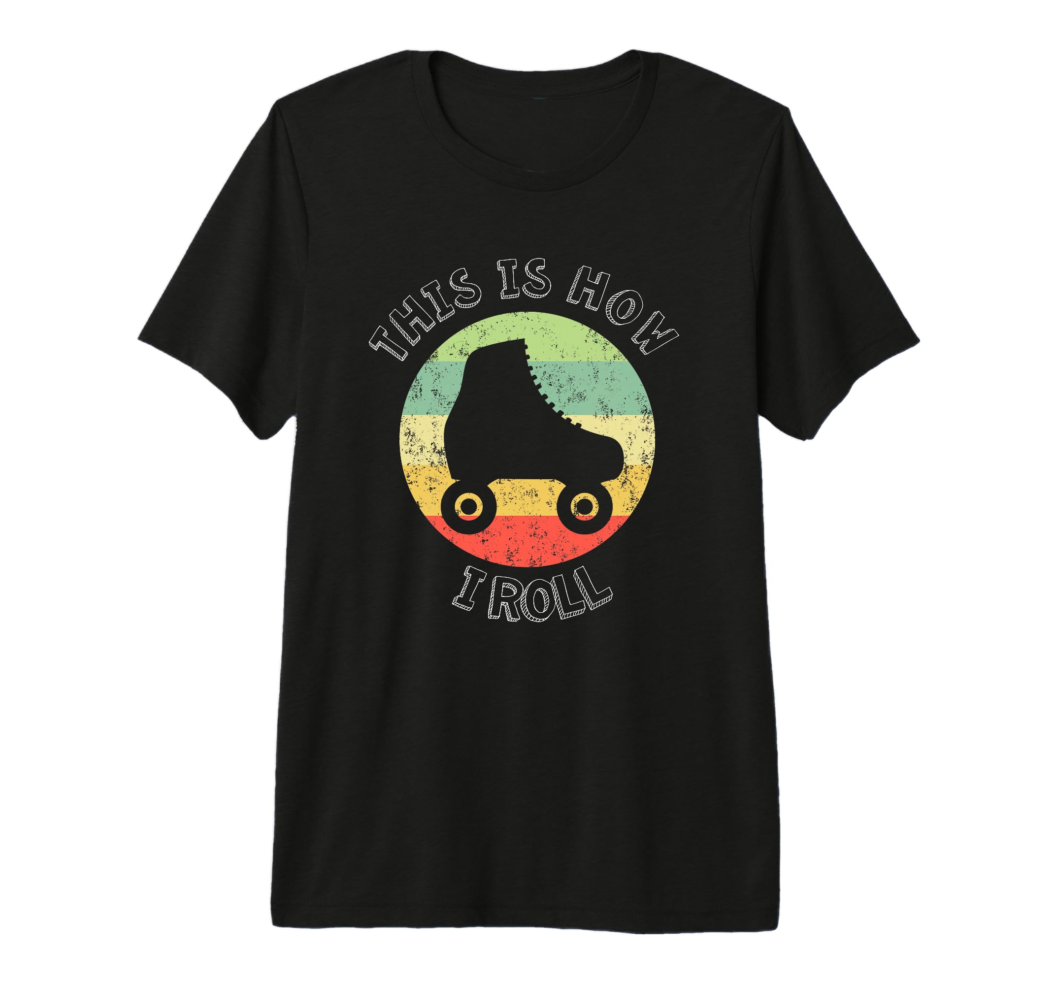 70S This Is How I Roll Roller Skates T-Shirt - Aesthetic Graphic Unisex - T-Shirt, Sweatshirt, Hoodie