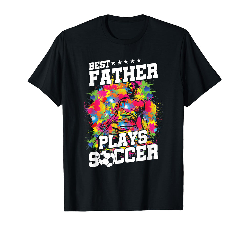 Soccer Football Player Sport Father T-Shirt - Streetwear Style Men Women - T-Shirt, Sweatshirt, Hoodie