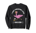 Kawaii Flamingo I Just Freaking Love Sweatshirt - Unique Graphic Unisex - T-Shirt, Sweatshirt, Hoodie