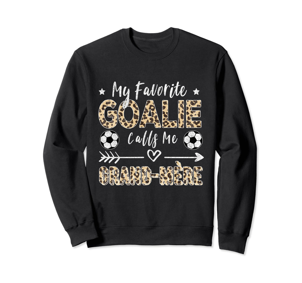 My Favorite Goalie Calls Me Grand Sweatshirt - Minimalist Print for Adults - T-Shirt, Sweatshirt, Hoodie