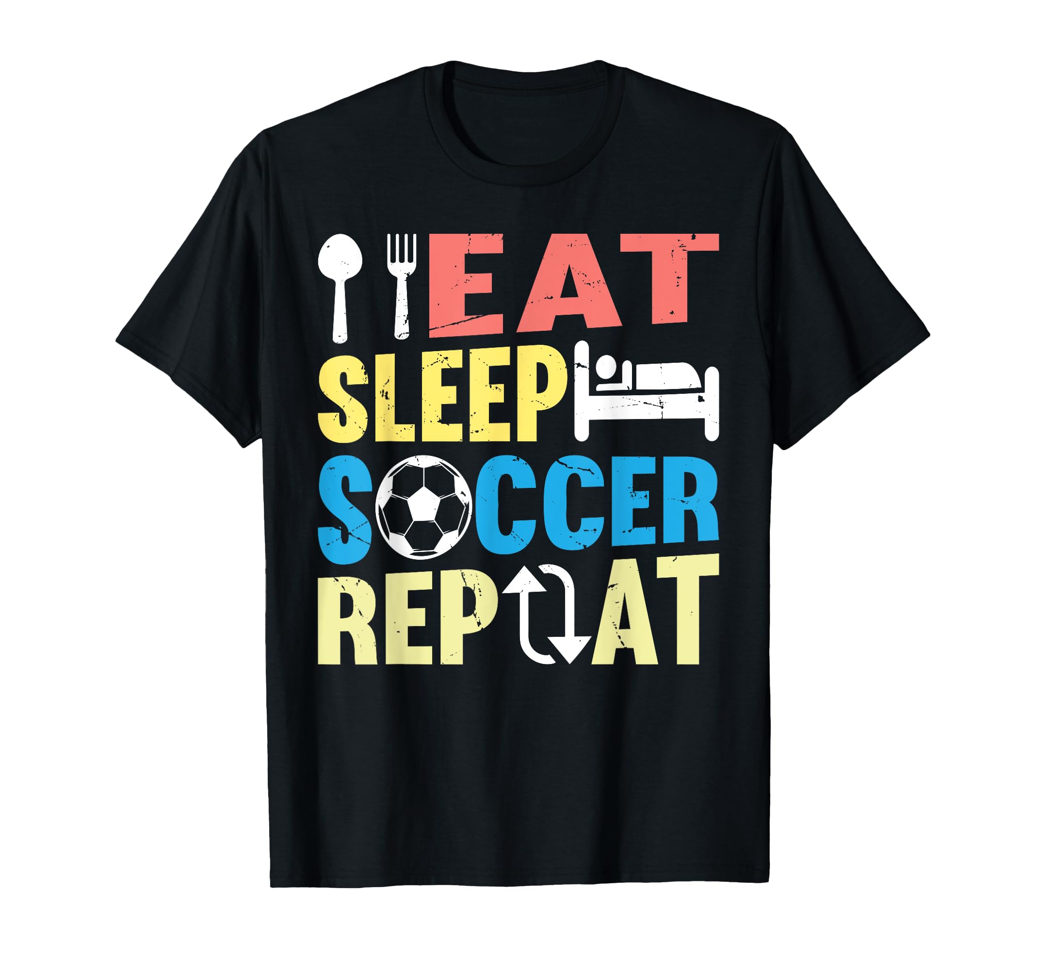Eat Sleep Soccer Repeat Soccer T-Shirt - Aesthetic Graphic for Adults - T-Shirt, Sweatshirt, Hoodie