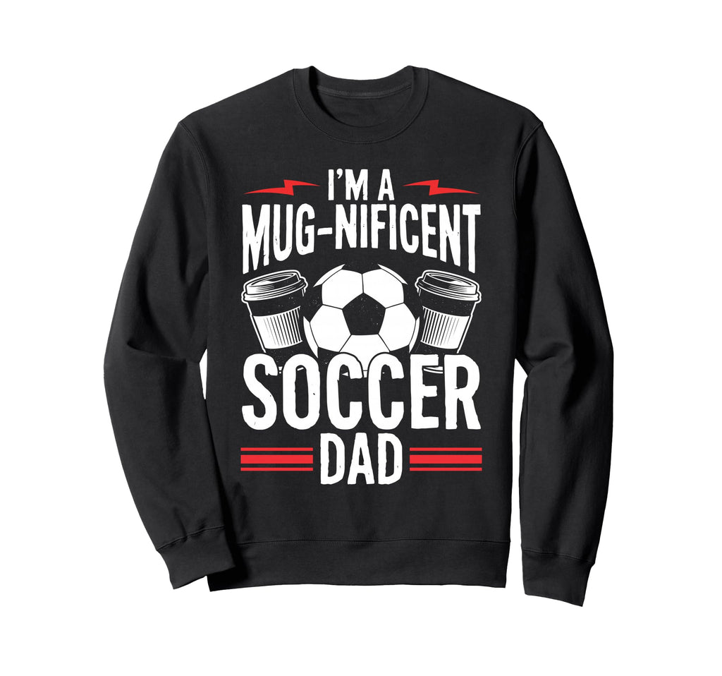 Coffee Lover Soccer Dads Sweatshirt - Graphic Print for Adults - T-Shirt, Sweatshirt, Hoodie