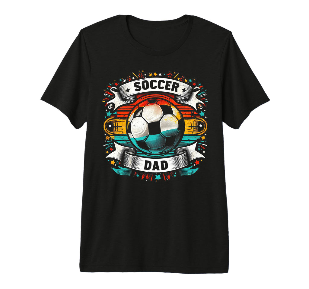Soccer Dad Family Matching Dad T-Shirt - Fun Novelty Design Men Women - T-Shirt, Sweatshirt, Hoodie