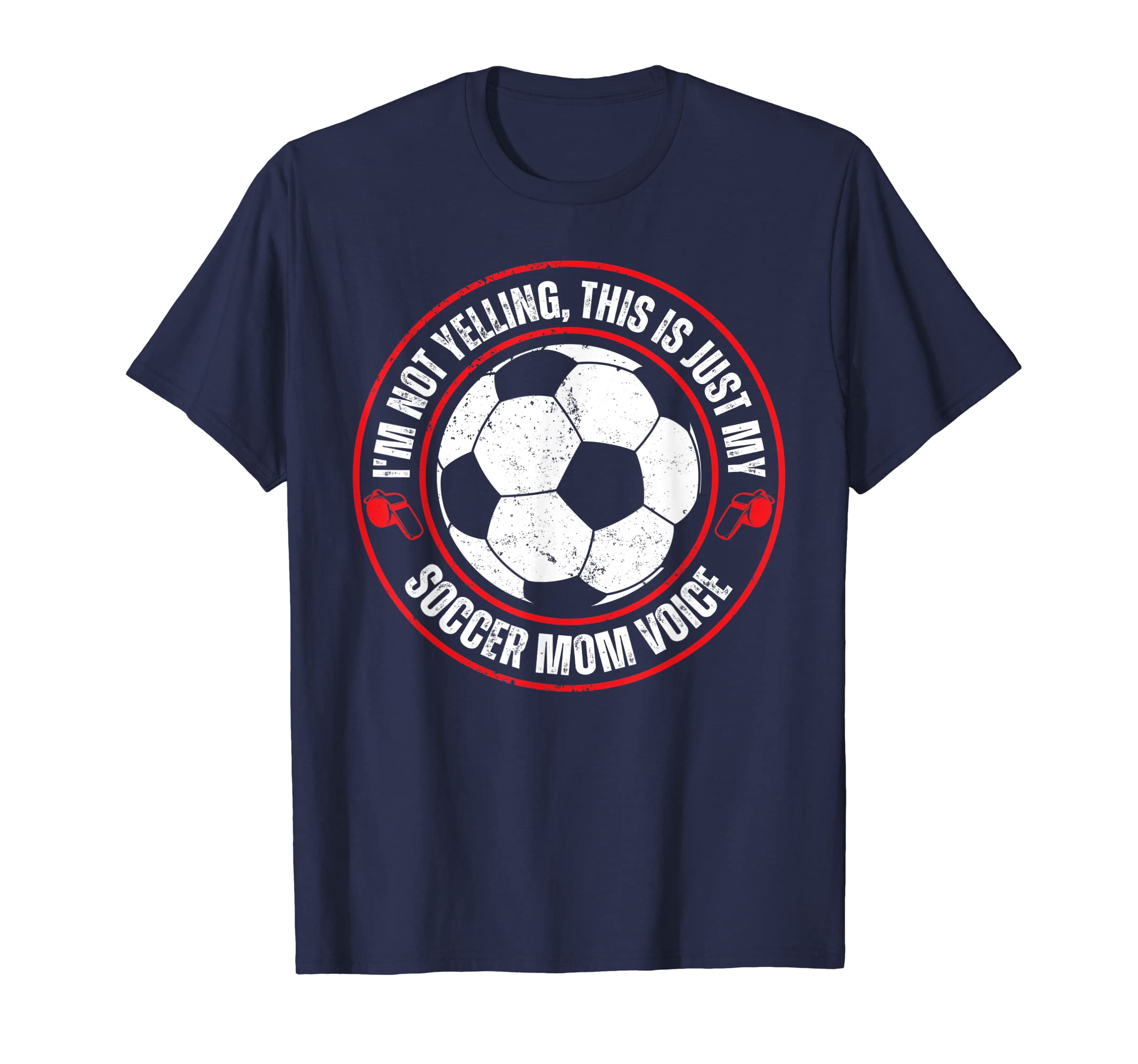 Im Not Yelling This Is Just My Soccer T-Shirt - Unique Graphic Men Women - T-Shirt, Sweatshirt, Hoodie