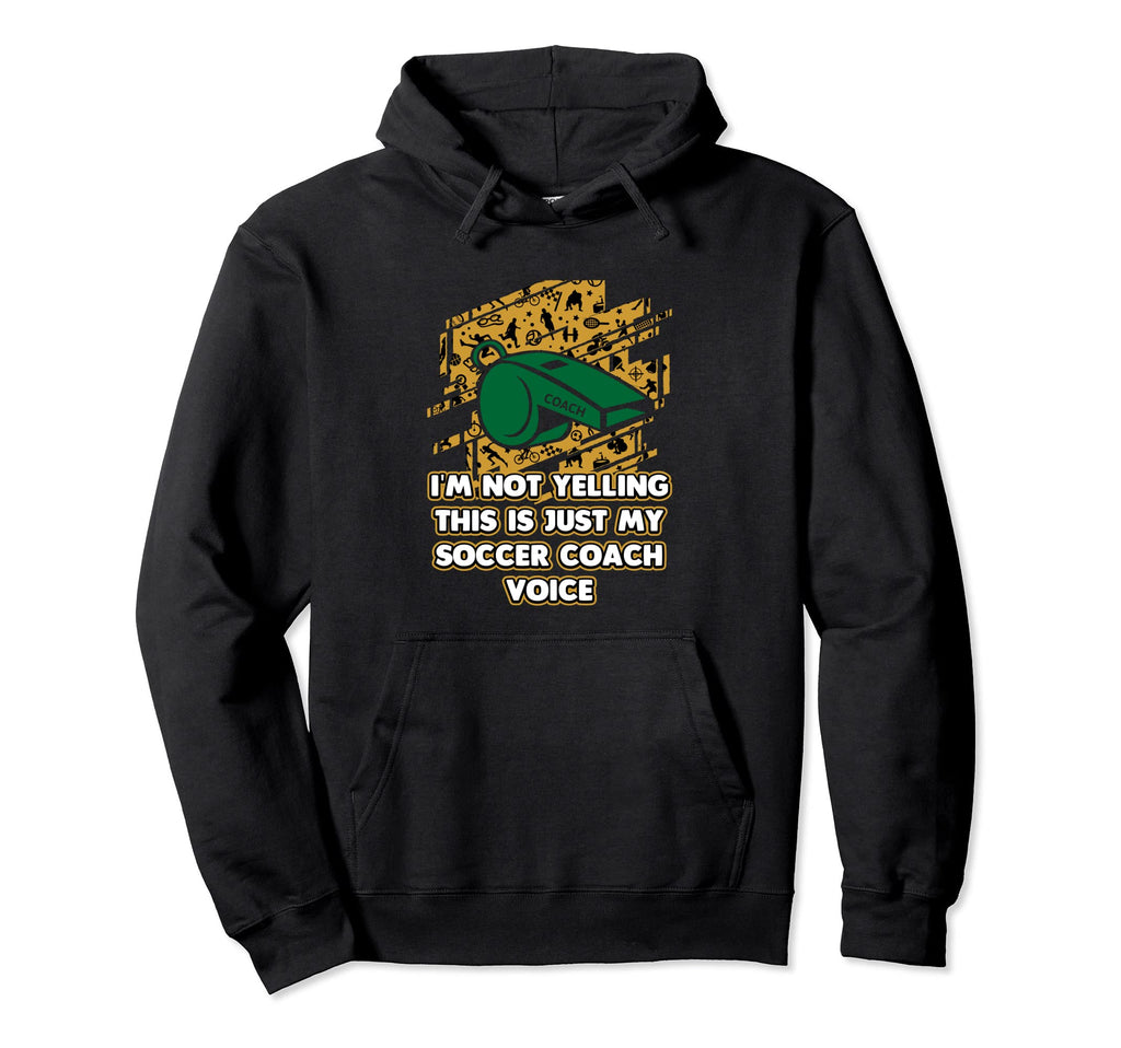 This Is My Soccer Coach Voice Funny Hoodie - Unique Graphic for Adults - T-Shirt, Sweatshirt, Hoodie