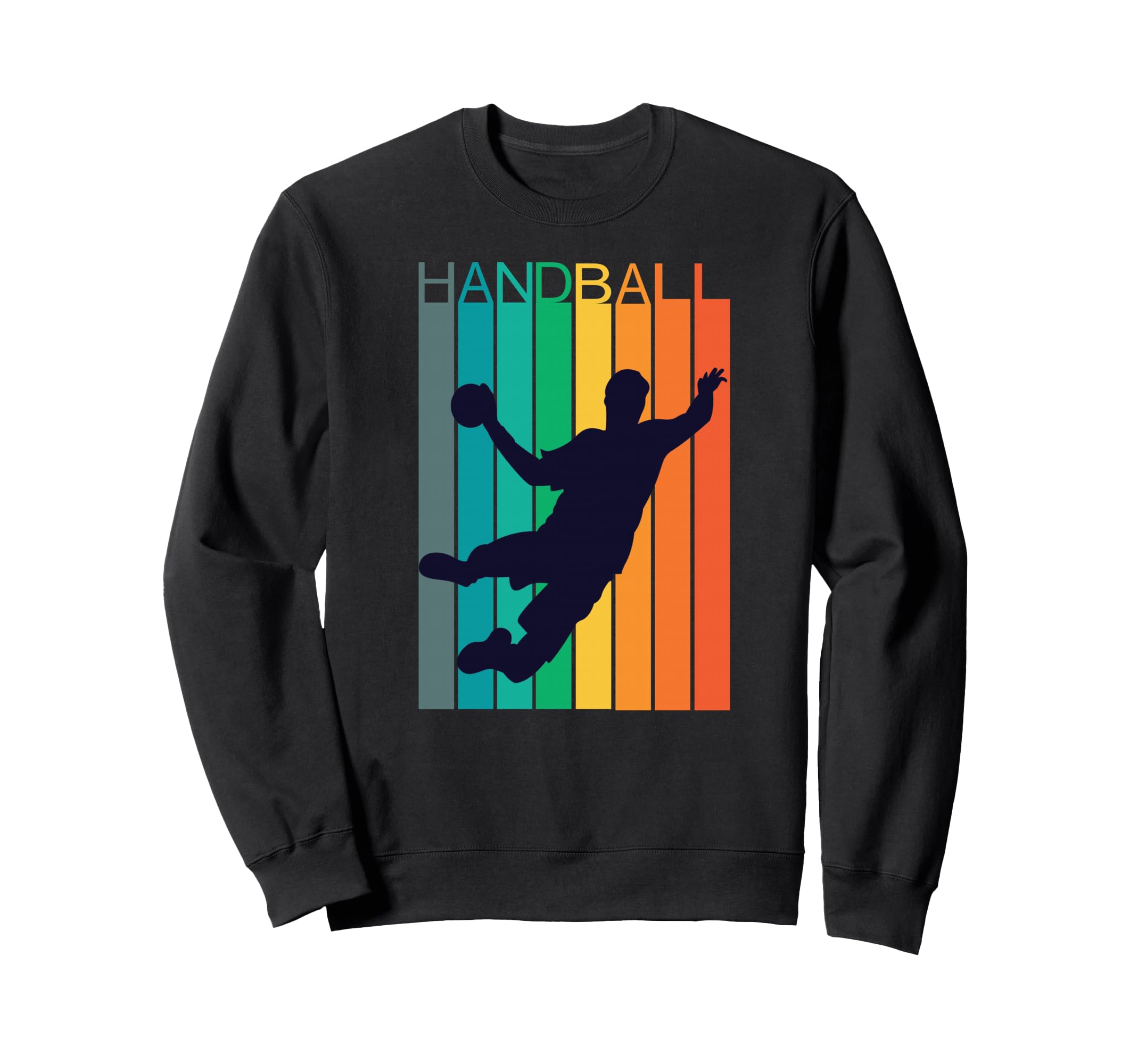 Handball Handball Player Sweatshirt - Fun Novelty Design Men Women - T-Shirt, Sweatshirt, Hoodie