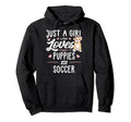 Just Who Loves Puppies And Soccer Hoodie - Custom Art Print Men Women - T-Shirt, Sweatshirt, Hoodie