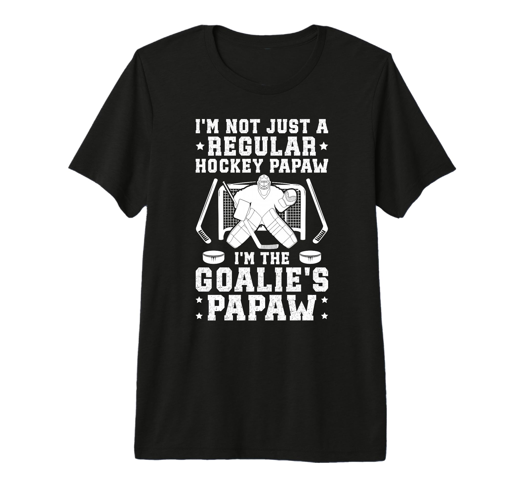 Mens Im Hockey Goalie Papaw Ice T-Shirt - Fun Novelty Design for Adults - T-Shirt, Sweatshirt, Hoodie