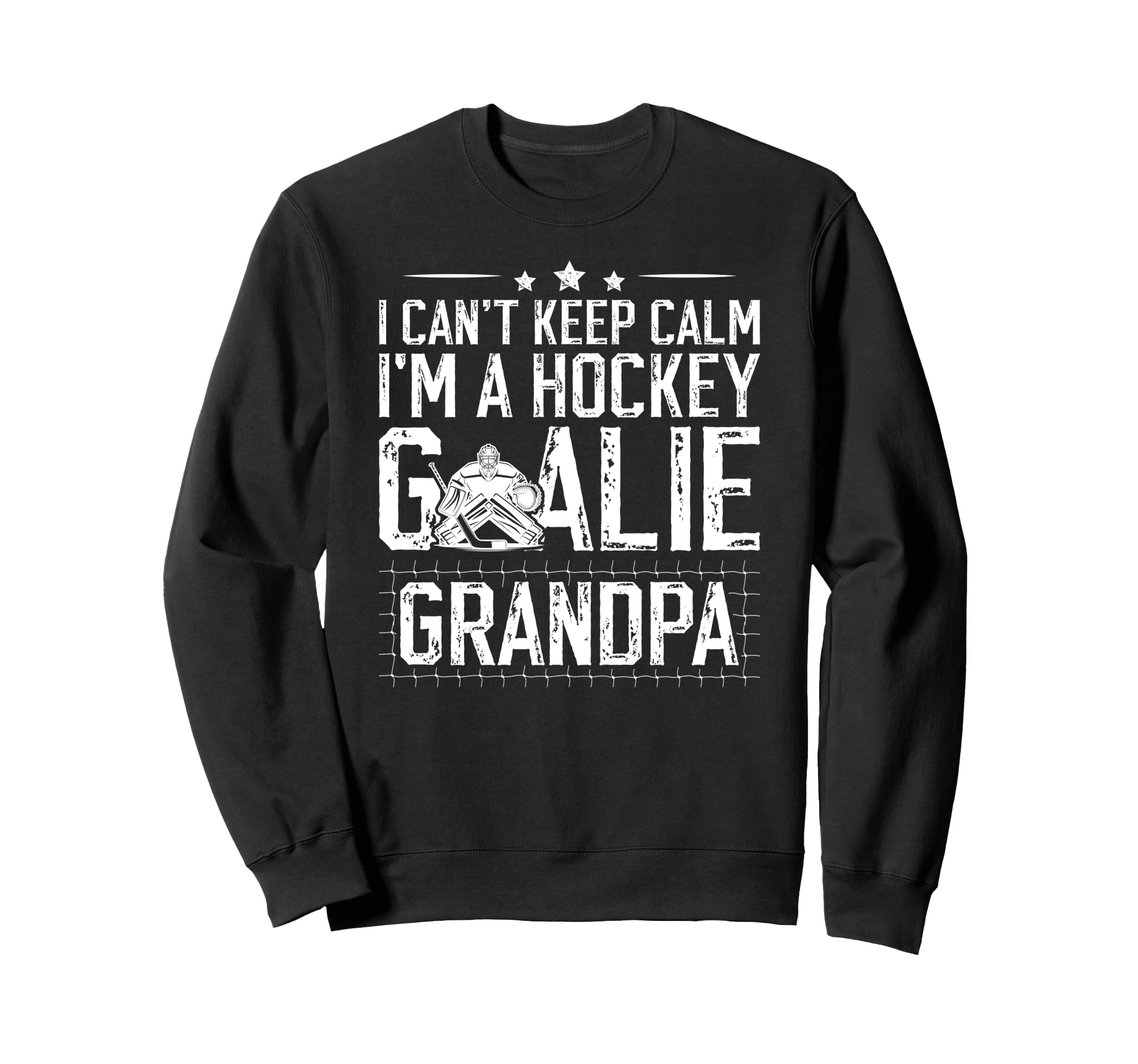 Im Hockey Goalie Grandpa Ice Hockey Sweatshirt - Streetwear Style Unisex - T-Shirt, Sweatshirt, Hoodie