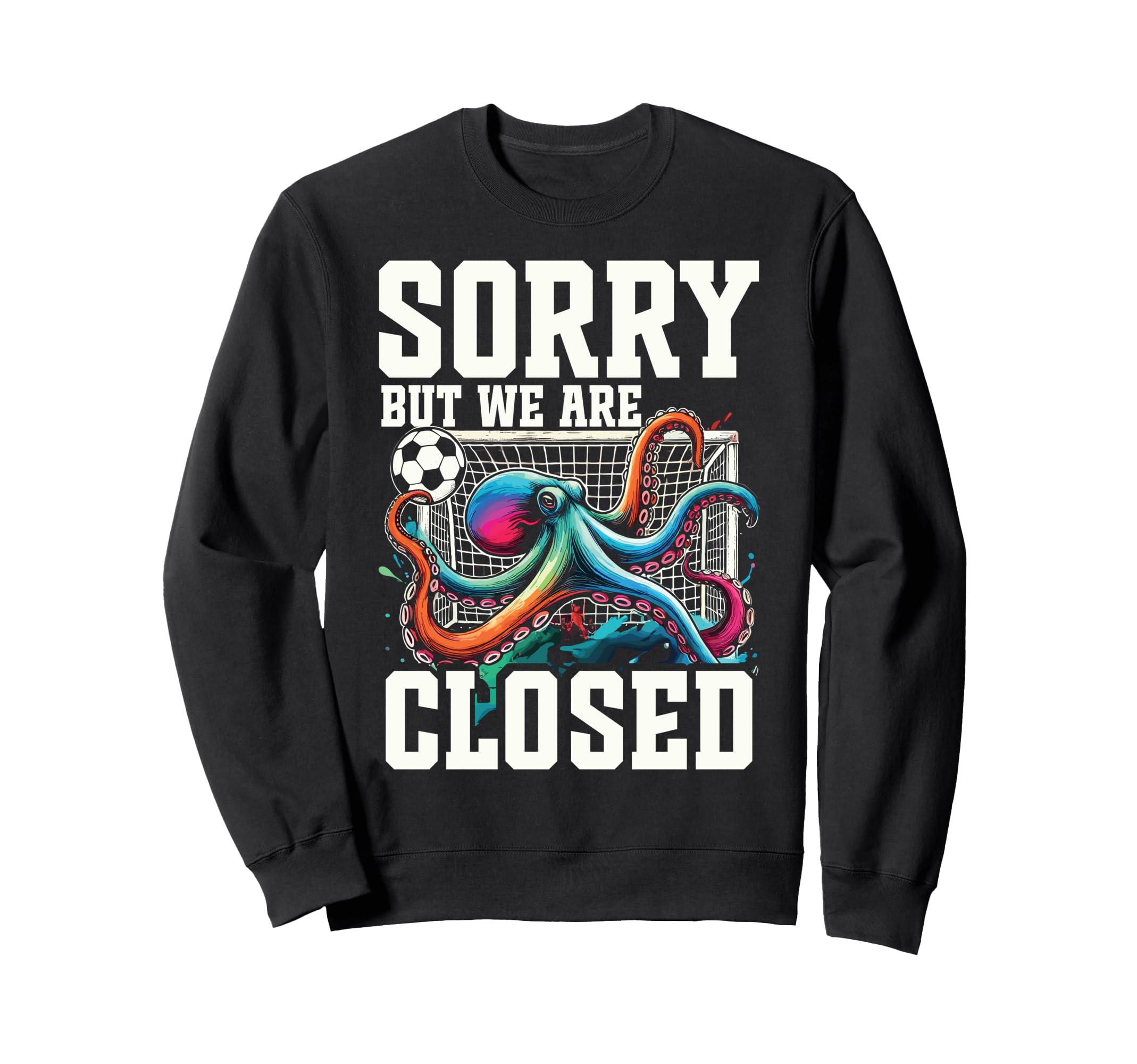 Octopus Soccer Goalie Soccer Player Sweatshirt - Trendy Graphic Unisex - T-Shirt, Sweatshirt, Hoodie