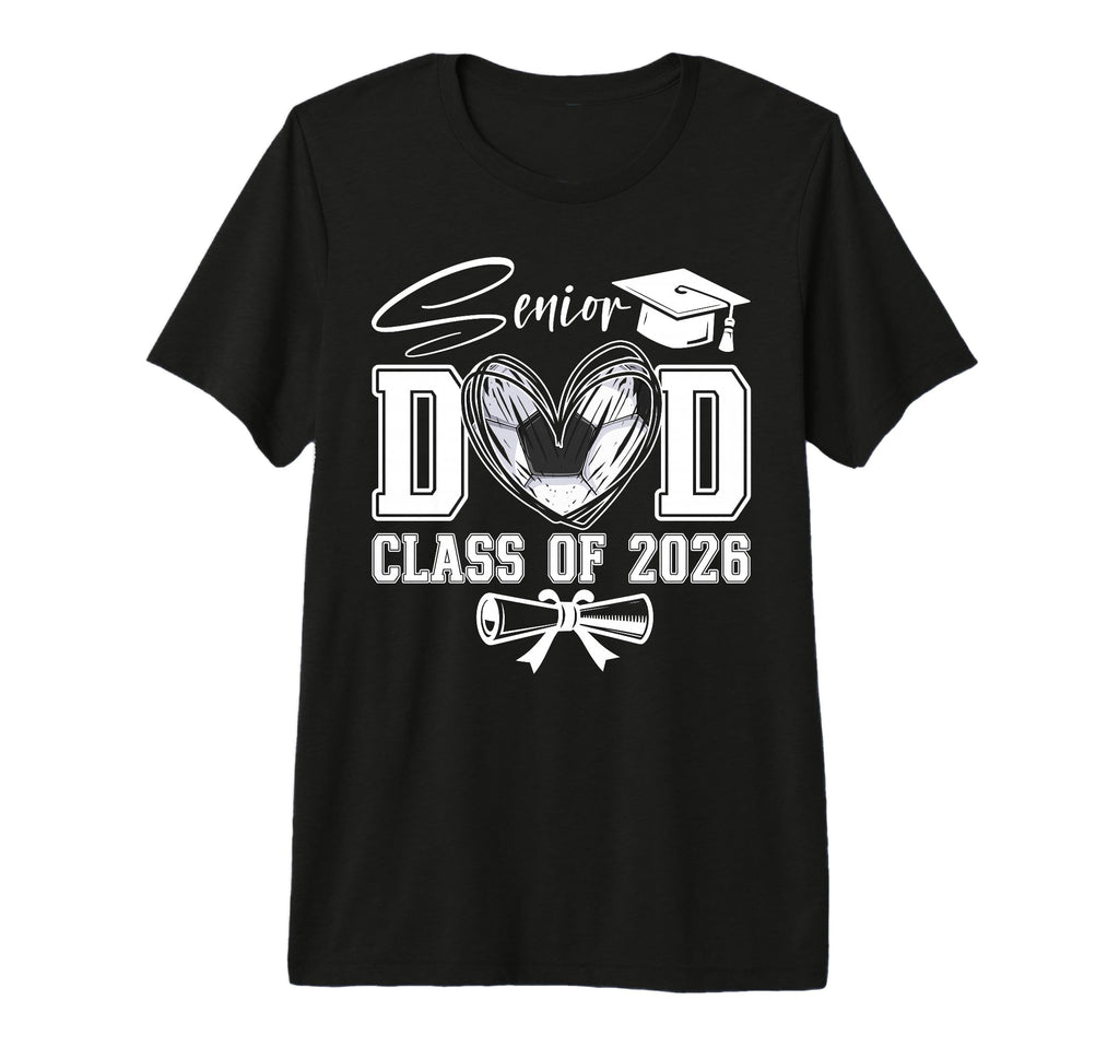 Senior Dad Class 2026 Graduate Soccer T-Shirt - Custom Art Print Unisex - T-Shirt, Sweatshirt, Hoodie