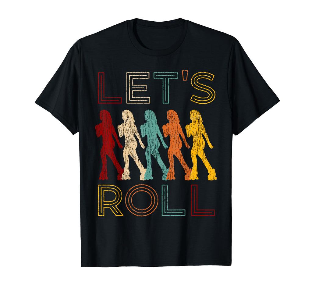 Roller Skating Skate 1970S Lets Roll T-Shirt - Streetwear Style Men Women - T-Shirt, Sweatshirt, Hoodie
