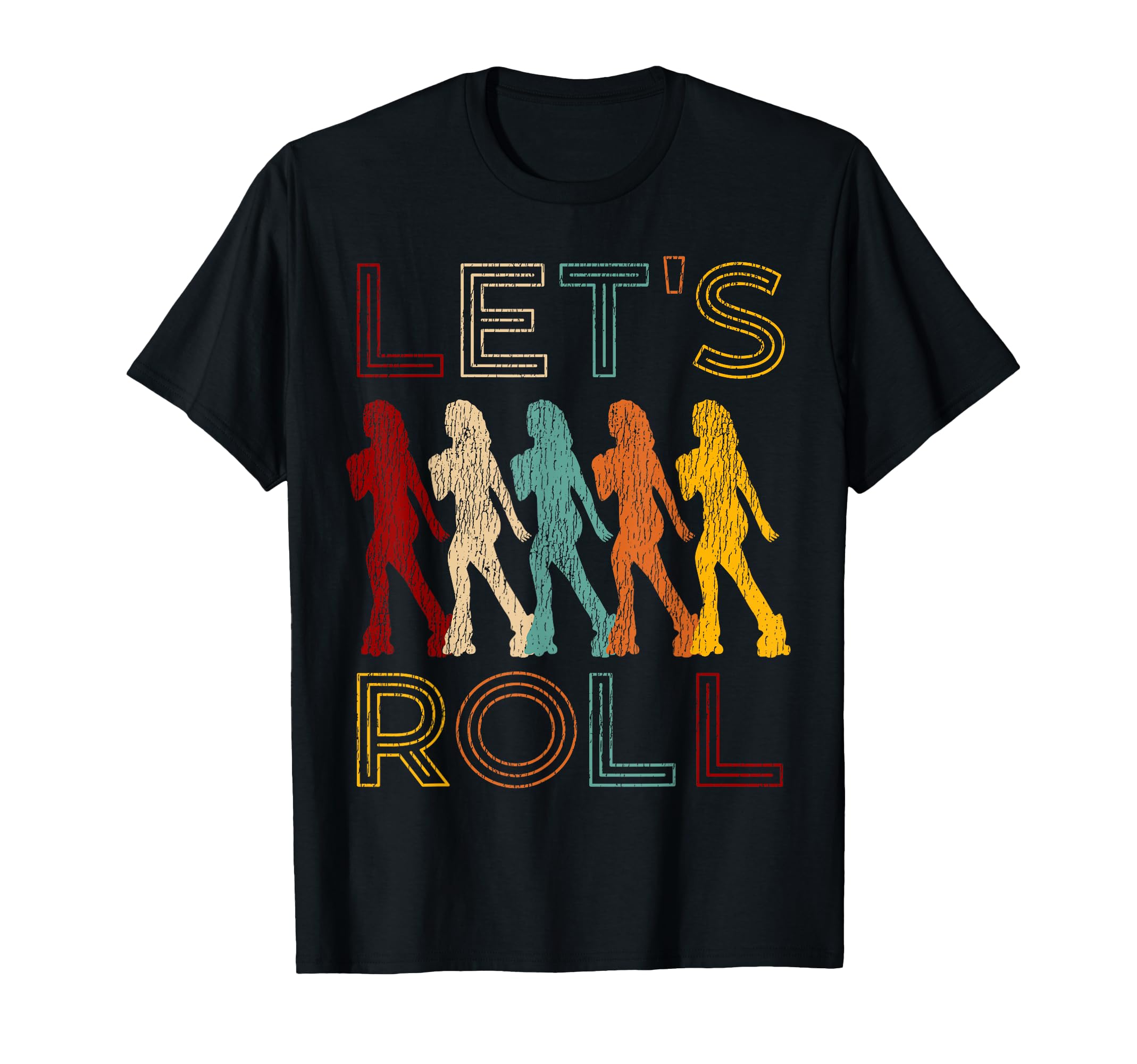 Roller Skating Skate 1970S Lets Roll T-Shirt - Streetwear Style Men Women - T-Shirt, Sweatshirt, Hoodie