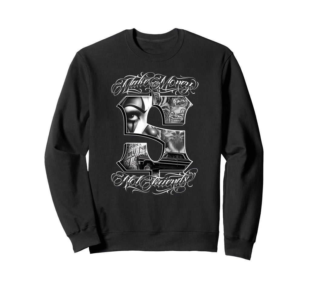 Make Money Not Friends Gangster Sweatshirt - Streetwear Style for Adults - T-Shirt, Sweatshirt, Hoodie
