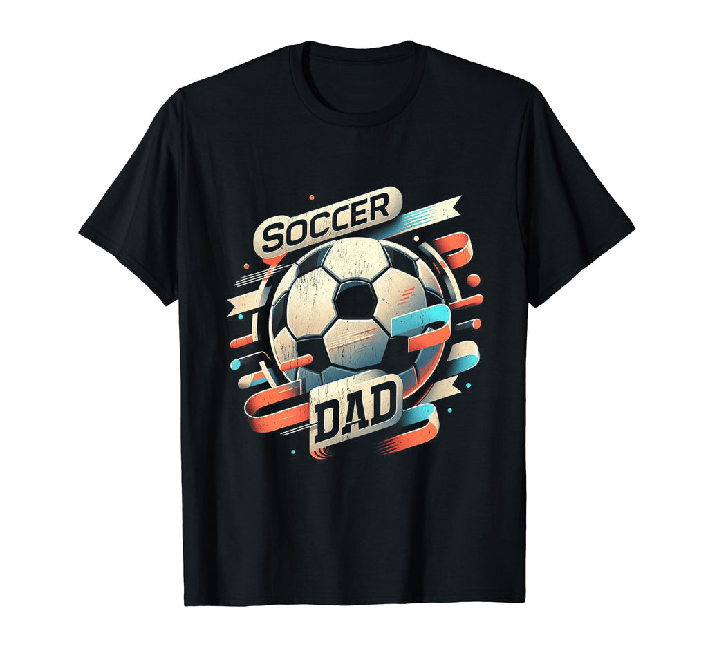 Soccer Dad Family Matching Dad Fathers T-Shirt - Unique Graphic for Adults - T-Shirt, Sweatshirt, Hoodie