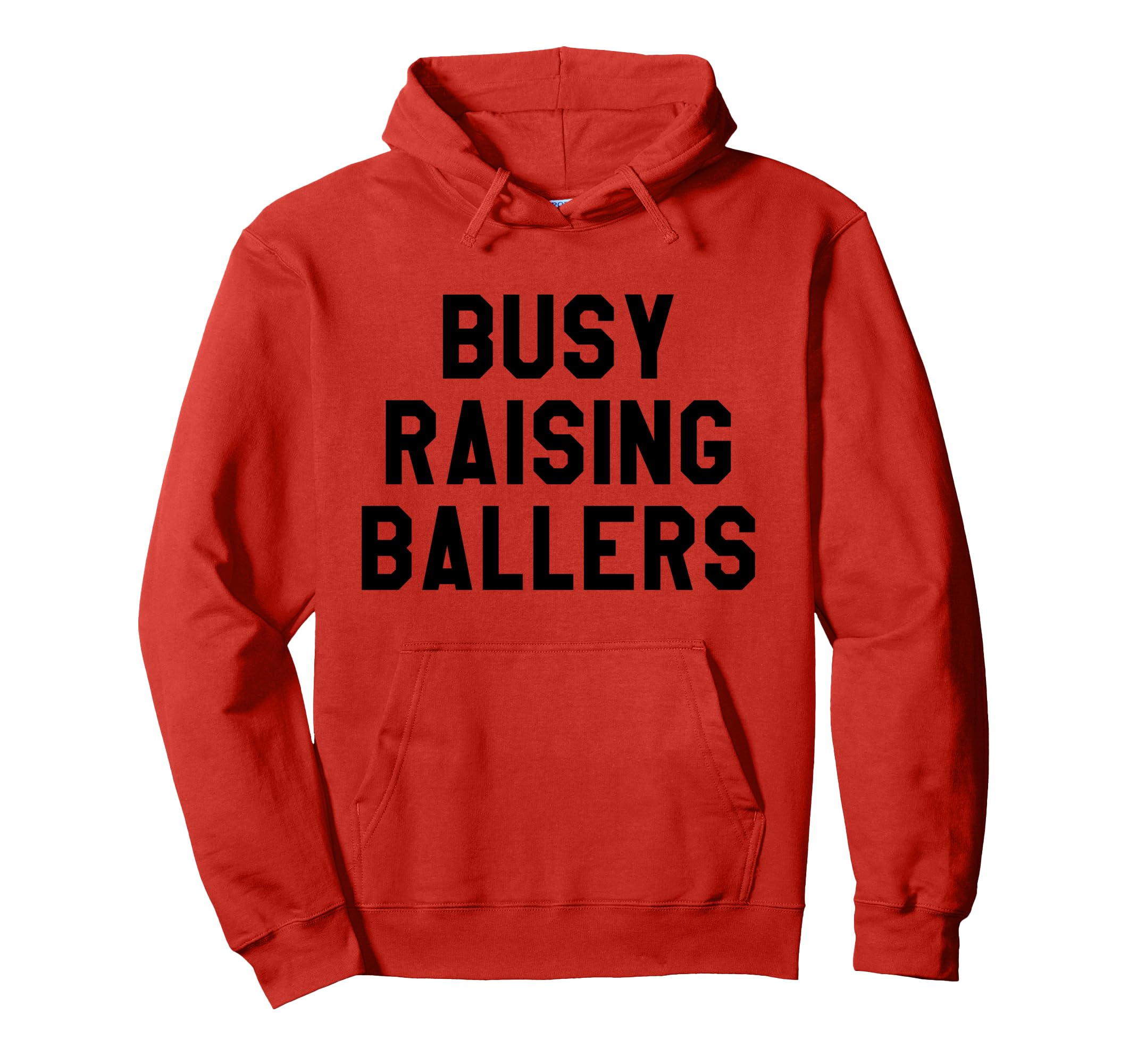 Busy Raising Ballers Womens I Only Raise Hoodie - Streetwear Style Unisex - T-Shirt, Sweatshirt, Hoodie