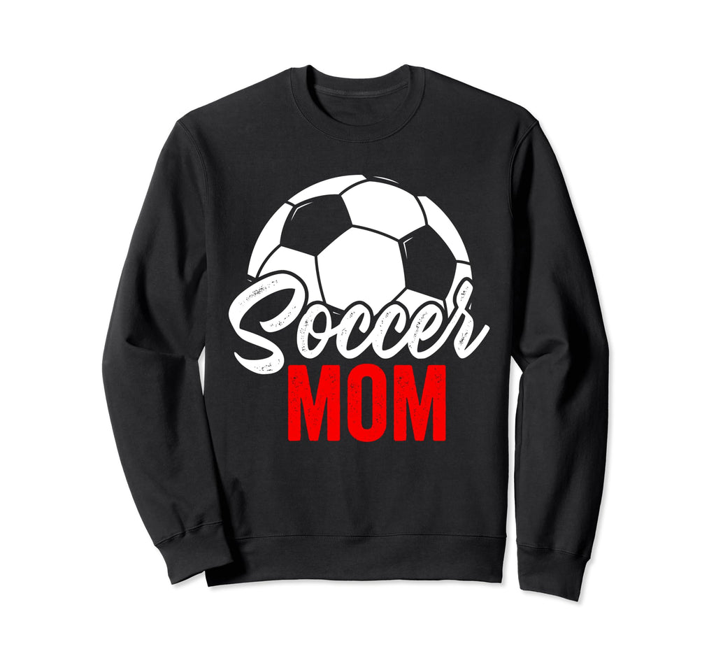 Soccer Mom Soccer Football Mom Soccer Sweatshirt - Graphic Print Unisex - T-Shirt, Sweatshirt, Hoodie