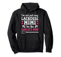 Im Lacrosse Goalie Mimi Lacrosse Hoodie - Casual Everyday Wear for Adults - T-Shirt, Sweatshirt, Hoodie