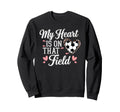 My Heart Is That Field Soccer Mom Sweatshirt - Casual Everyday Wear Unisex - T-Shirt, Sweatshirt, Hoodie