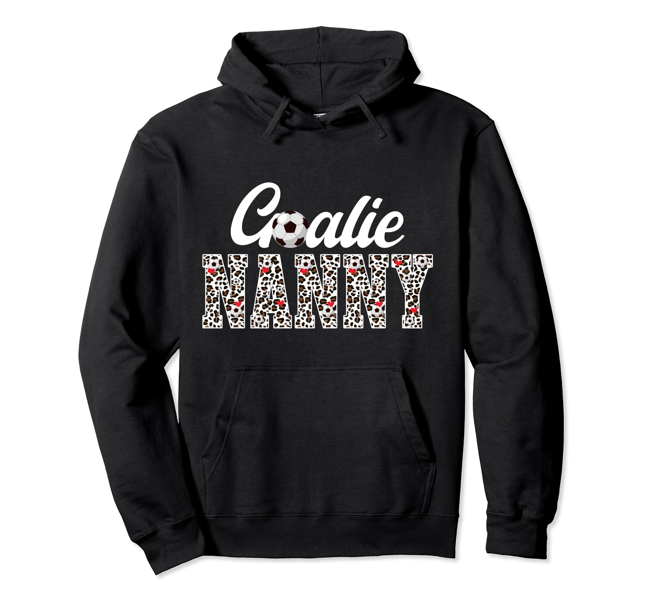 Soccer Goalie Nanny Leopard Soccer Hoodie - Unique Graphic Men Women - T-Shirt, Sweatshirt, Hoodie