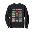 I Made You Mixtape 80S 90S Music Sweatshirt - Minimalist Print Unisex - T-Shirt, Sweatshirt, Hoodie