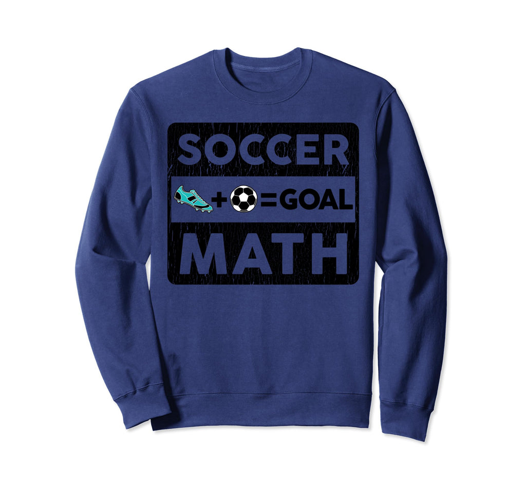Funny Soccer Player Math Goal Sweatshirt - Aesthetic Graphic Men Women - T-Shirt, Sweatshirt, Hoodie