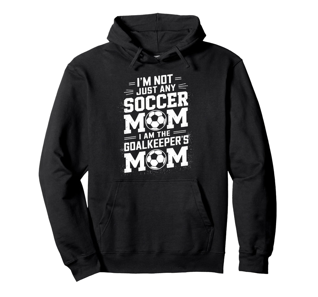 Soccer Game Player Mother Lover I Am Hoodie - Unique Graphic for Adults - T-Shirt, Sweatshirt, Hoodie