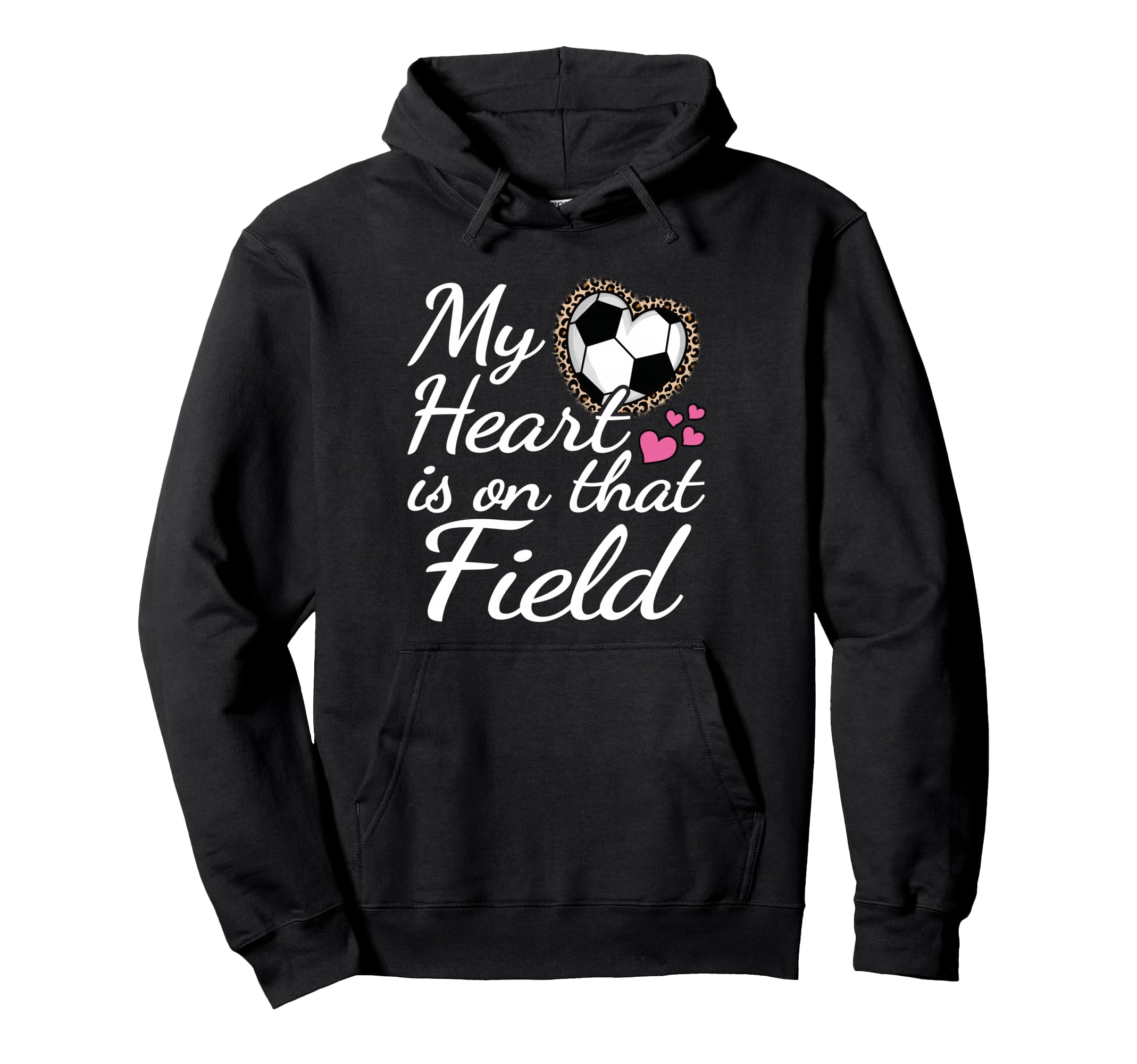 My Heart Is That Field Soccer Mom Grandma Hoodie - Trendy Graphic Unisex - T-Shirt, Sweatshirt, Hoodie