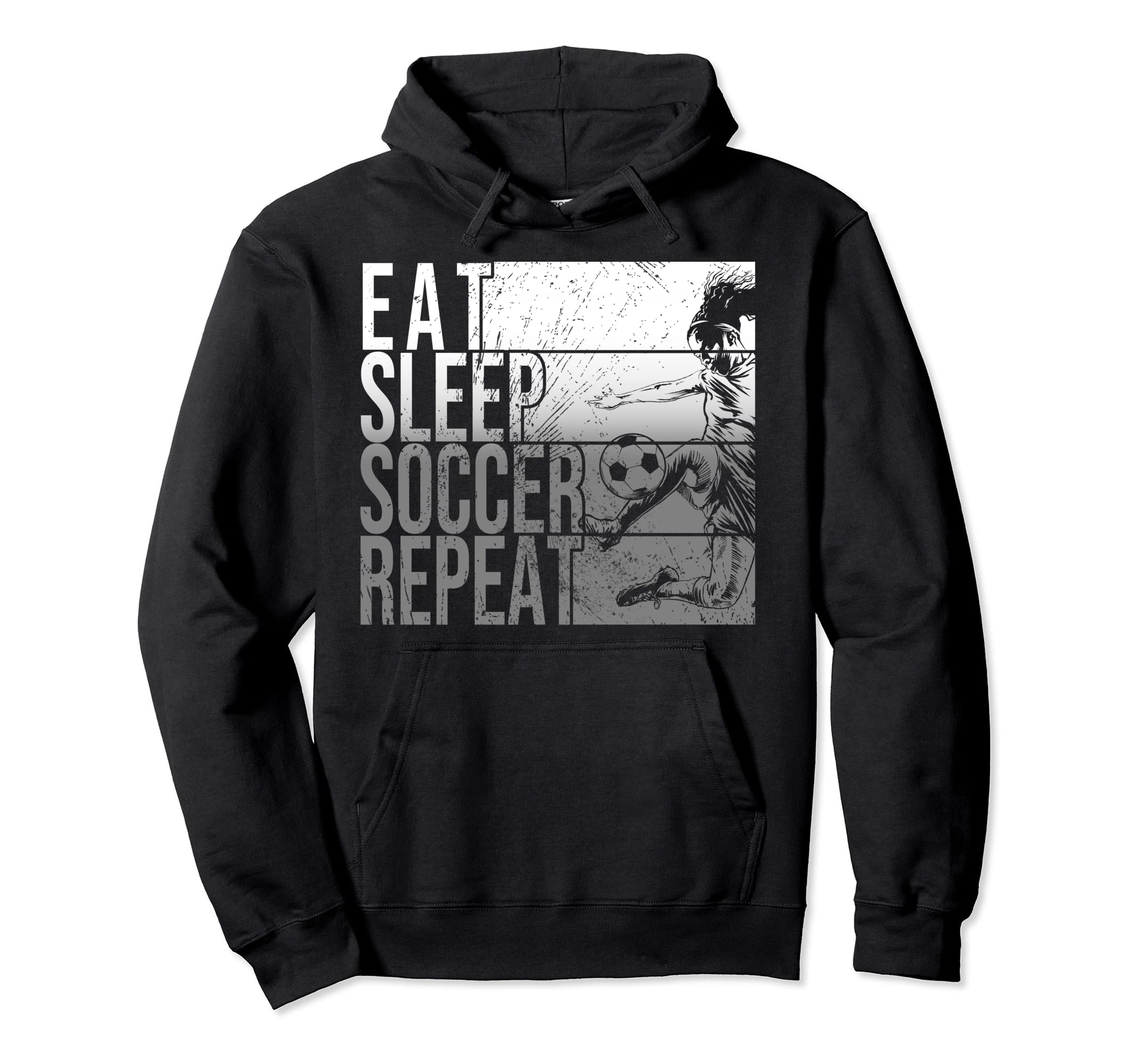 Eat Sleep Soccer Repeat Funny Footballer Hoodie - Unique Graphic Unisex - T-Shirt, Sweatshirt, Hoodie