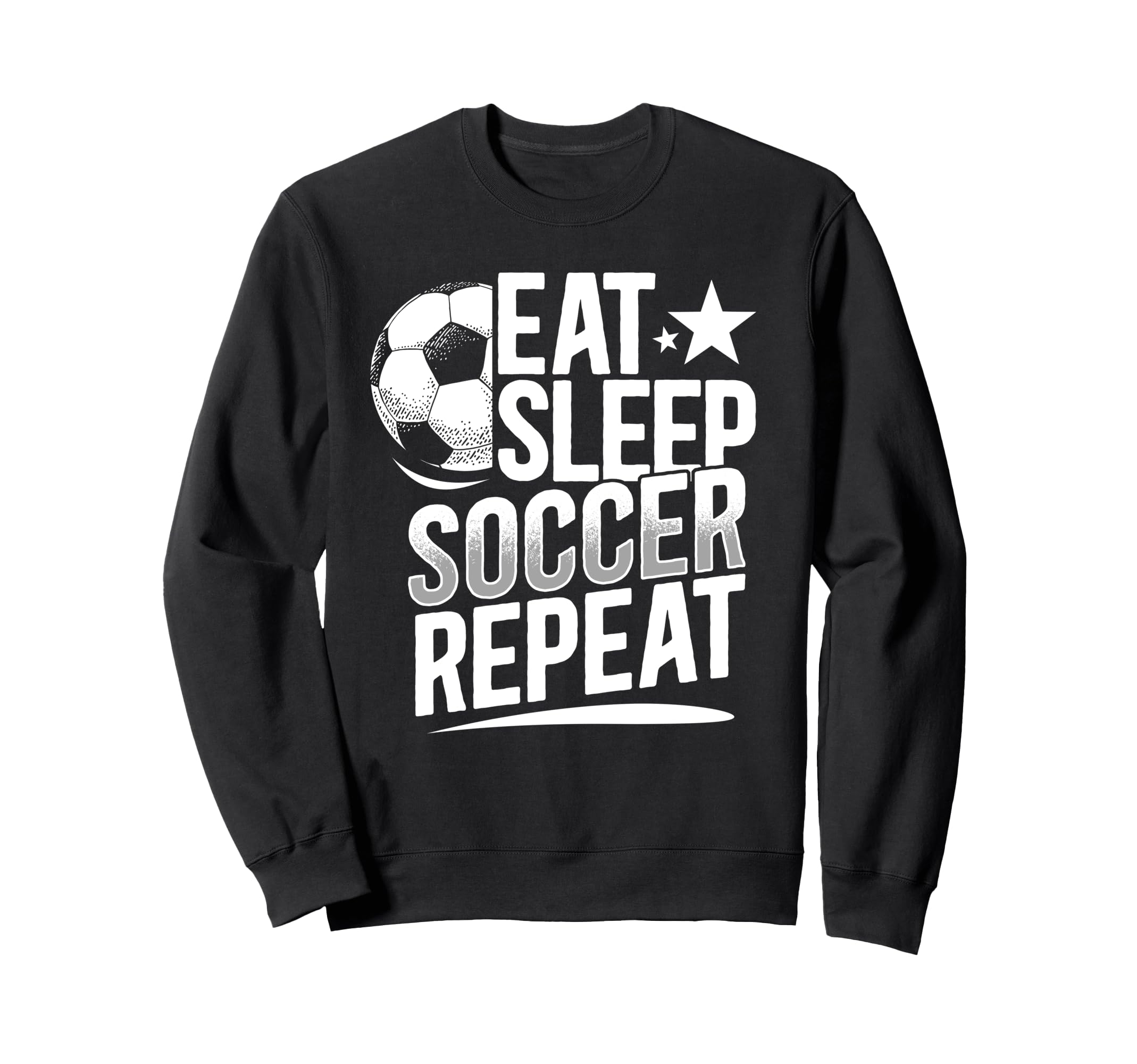 Eat Sleep Soccer Repeat Soccer Player Sweatshirt - Trendy Graphic Men Women - T-Shirt, Sweatshirt, Hoodie