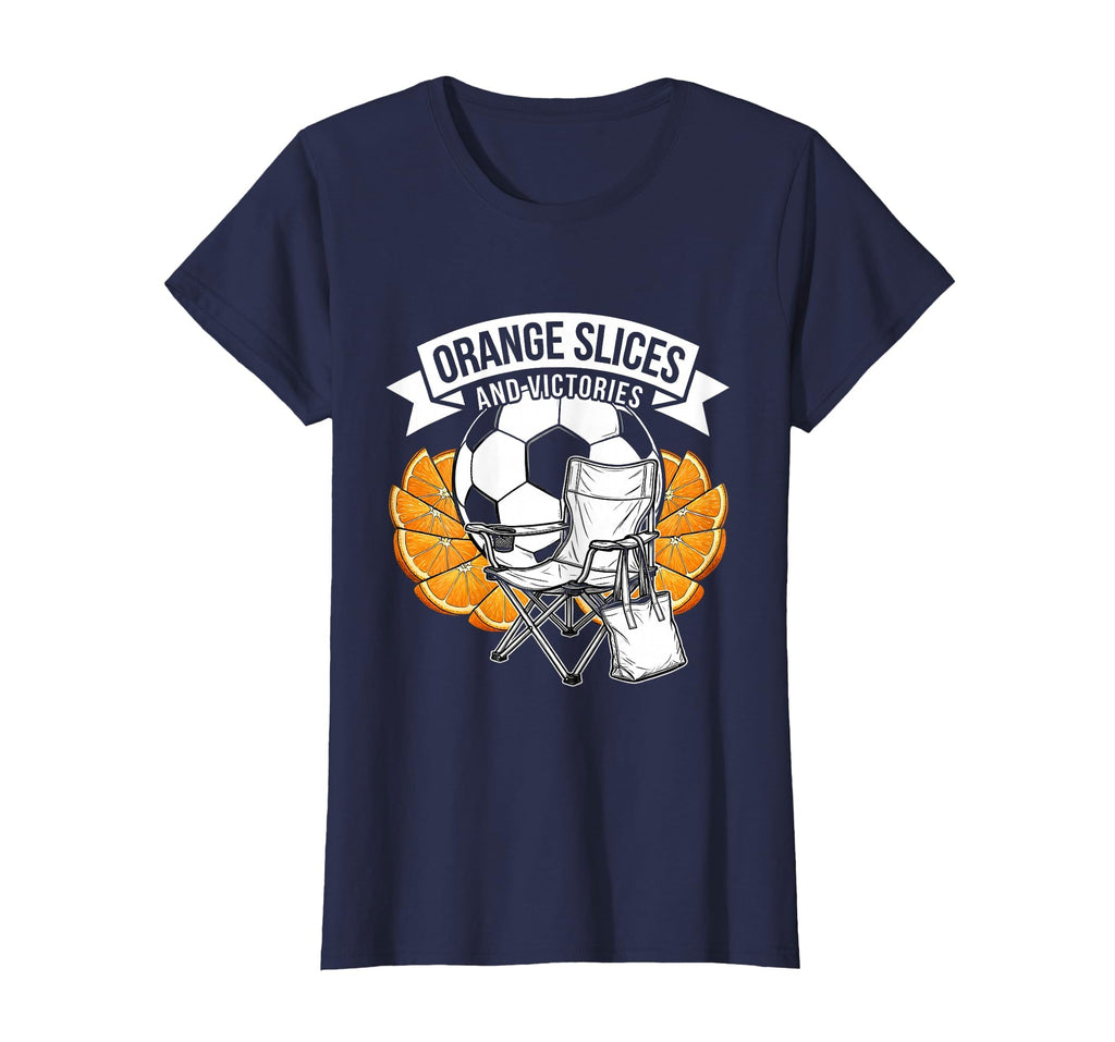 Orange Slices And Victories Soccer Mom T-Shirt - Novelty Apparel Men Women - T-Shirt, Sweatshirt, Hoodie