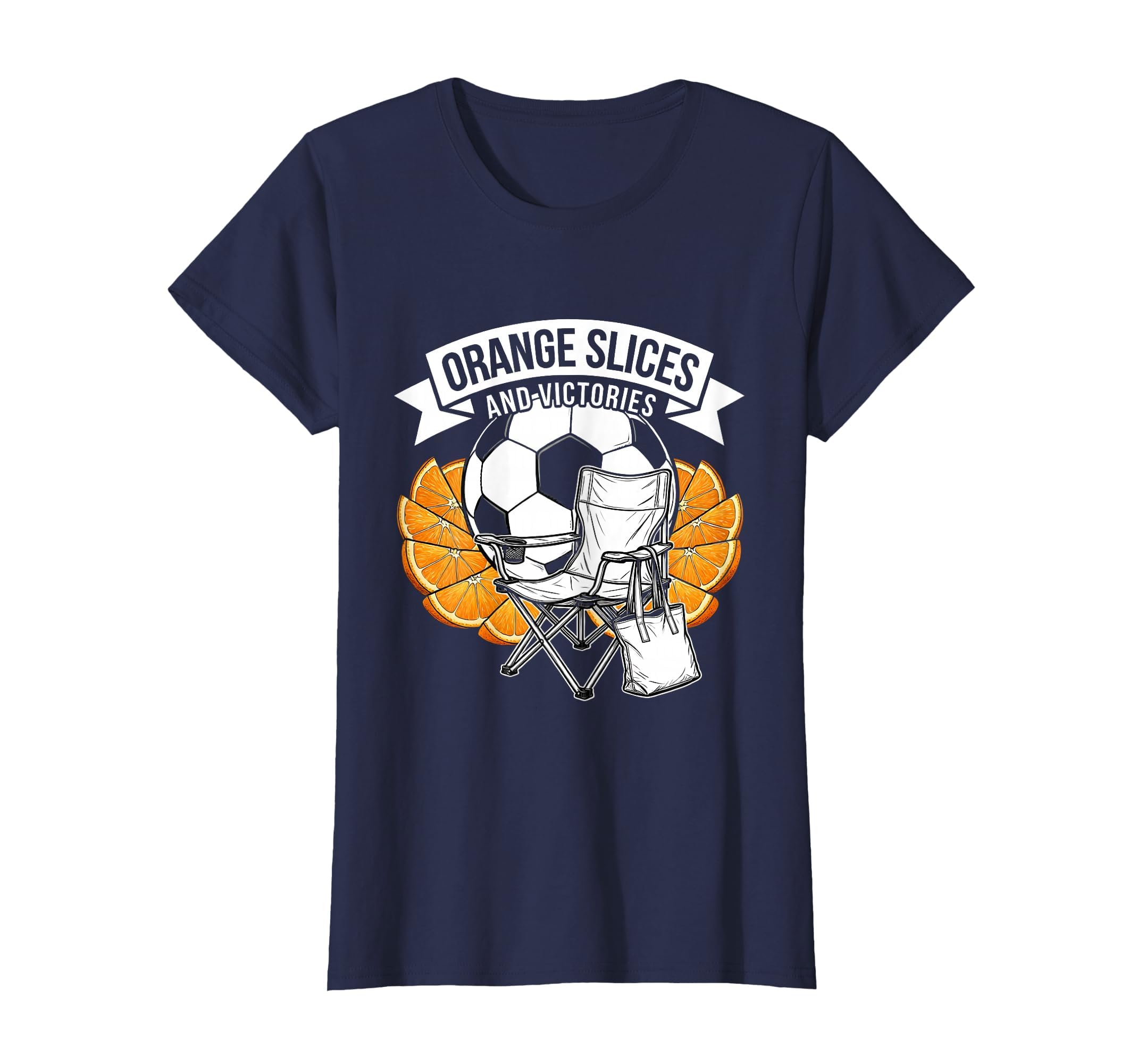 Orange Slices And Victories Soccer Mom T-Shirt - Novelty Apparel Men Women - T-Shirt, Sweatshirt, Hoodie