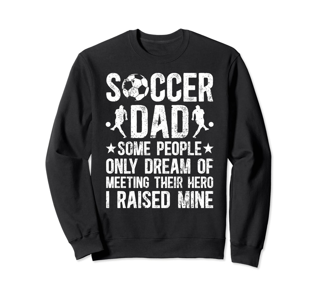 Proud Soccer Dad Soccer Player Dad Sweatshirt - Minimalist Print Men Women - T-Shirt, Sweatshirt, Hoodie