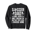 Proud Soccer Dad Soccer Player Dad Sweatshirt - Minimalist Print Men Women - T-Shirt, Sweatshirt, Hoodie
