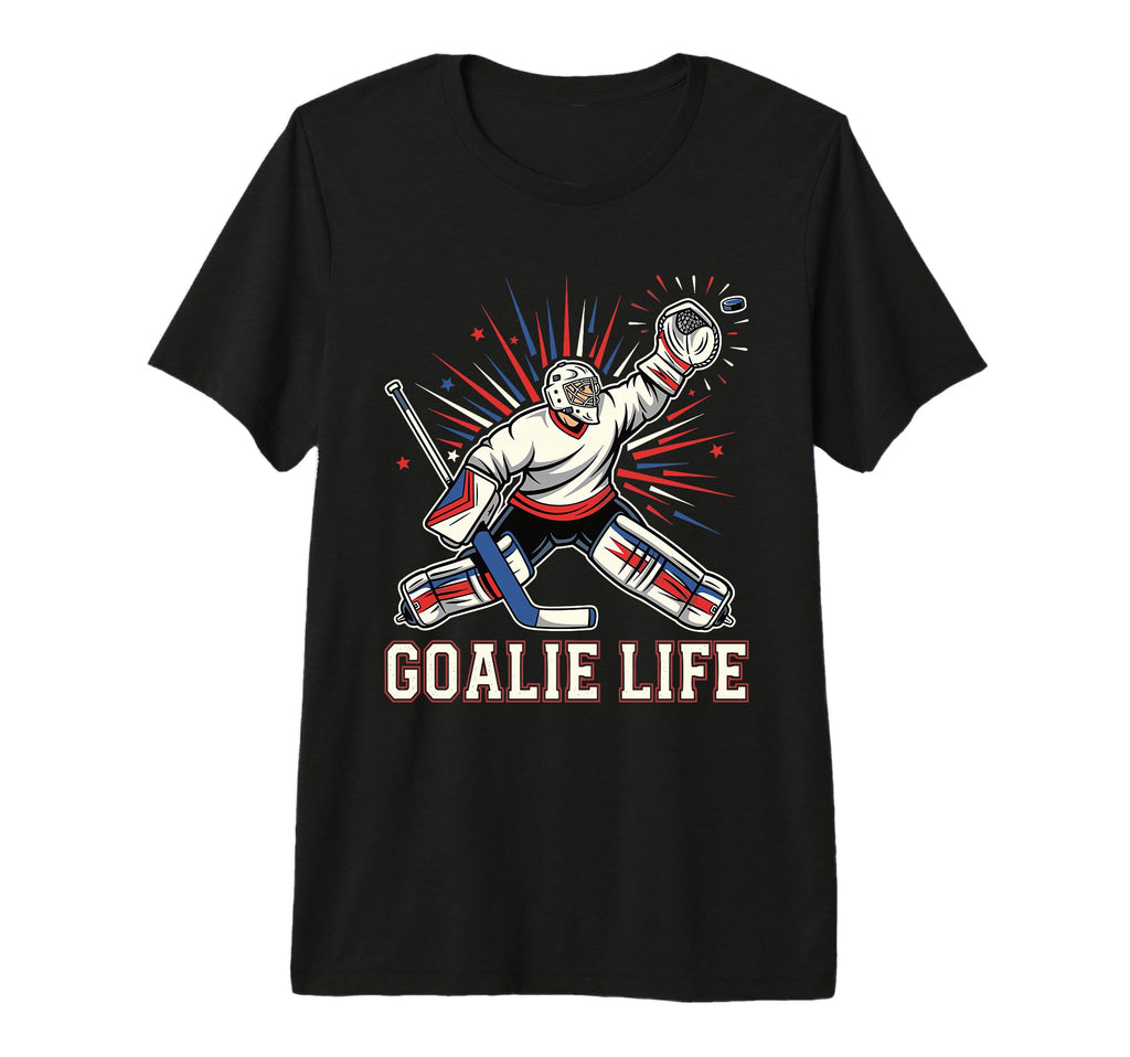 Goalie Life Ice Funny Hockey Goalkeeper T-Shirt - Novelty Apparel Unisex - T-Shirt, Sweatshirt, Hoodie