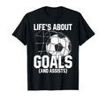 Life Is About Goals Assists Funny T-Shirt - Custom Art Print for Adults - T-Shirt, Sweatshirt, Hoodie